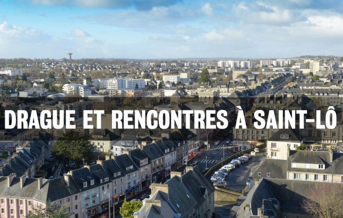 Le top des lieux pour draguer et rencontrer des célibataires à Saint-Lô